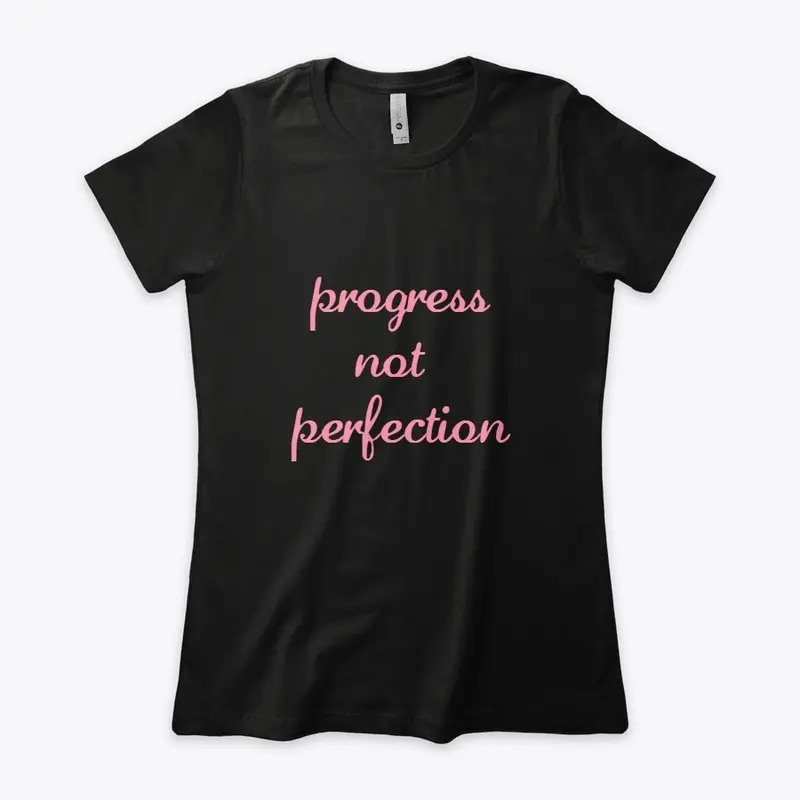 progress not perfection