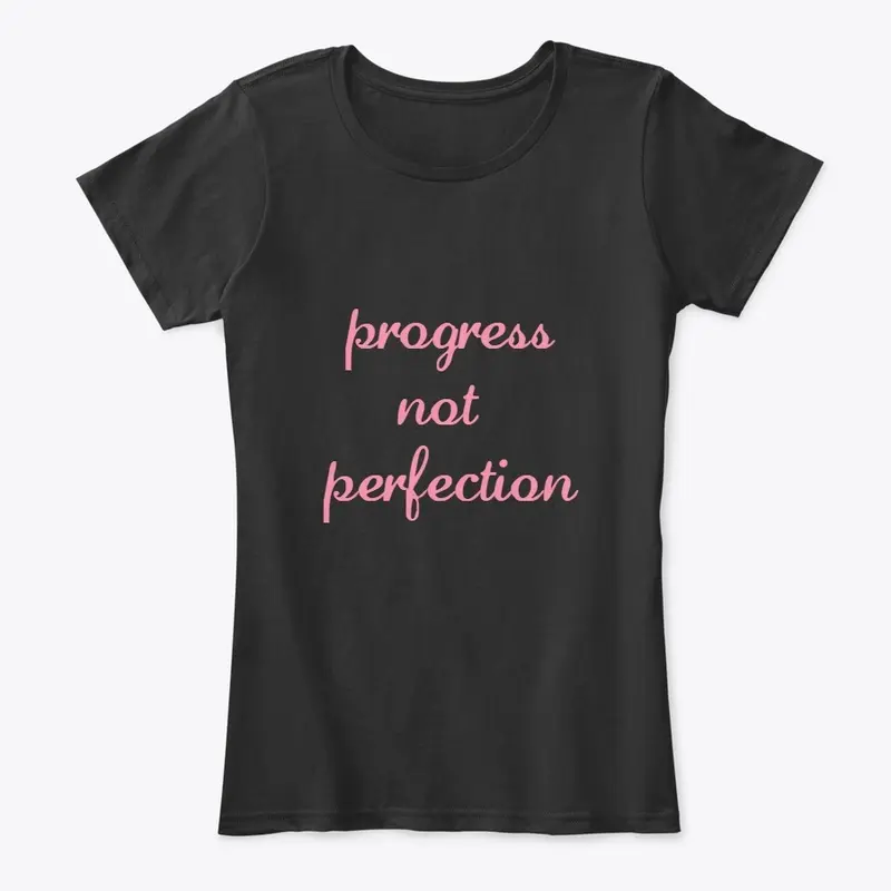 progress not perfection