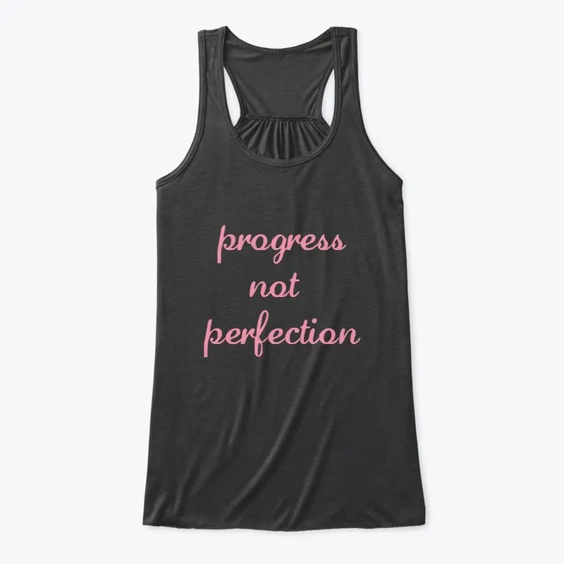 progress not perfection