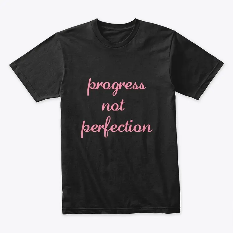 progress not perfection